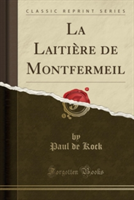 Laitiere de Montfermeil (Classic Reprint)