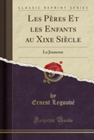 Les Peres Et Les Enfants Au Xixe Siecle