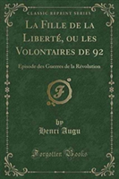 Fille de La Liberte, Ou Les Volontaires de 92