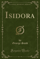 Isidora (Classic Reprint)