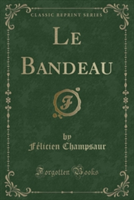 Bandeau (Classic Reprint)