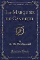 Marquise de Candeuil, Vol. 2 (Classic Reprint)