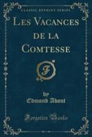 Les Vacances de La Comtesse (Classic Reprint)