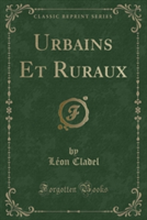 Urbains Et Ruraux (Classic Reprint)