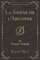 Sirene de L'Argonne (Classic Reprint)