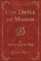 Une Drole de Maison (Classic Reprint)