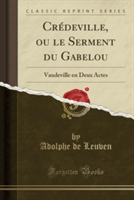 Credeville, Ou Le Serment Du Gabelou