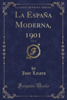 Espana Moderna, 1901, Vol. 13 (Classic Reprint)