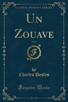 Zouave, Vol. 1 (Classic Reprint)