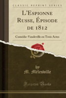L'Espionne Russe, Episode de 1812