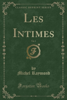 Les Intimes, Vol. 2 (Classic Reprint)