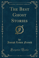 Best Ghost Stories (Classic Reprint)