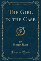 Girl in the Case (Classic Reprint)