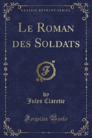 Roman Des Soldats (Classic Reprint)