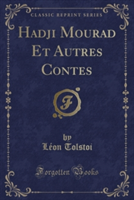 Hadji Mourad Et Autres Contes (Classic Reprint)