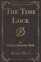 Time Lock (Classic Reprint)