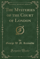 Mysteries of the Court of London, Vol. 7 (Classic Reprint)