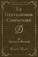 Gentilhomme Campagnard, Vol. 2 (Classic Reprint)