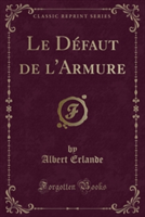 Defaut de L'Armure (Classic Reprint)