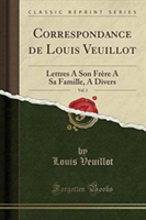 Correspondance de Louis Veuillot, Vol. 1