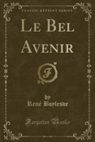 Bel Avenir (Classic Reprint)