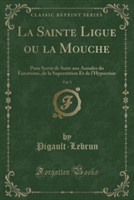 Sainte Ligue Ou La Mouche, Vol. 5