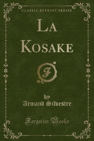 Kosake (Classic Reprint)