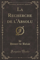 Recherche de L'Absolu (Classic Reprint)