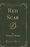 Red Scar (Classic Reprint)