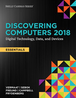 Discovering Computers, Essentials �2018: Digital Technology, Data, and Devices