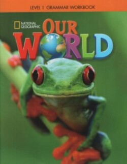 Our World 1: Grammar Workbook (American English)