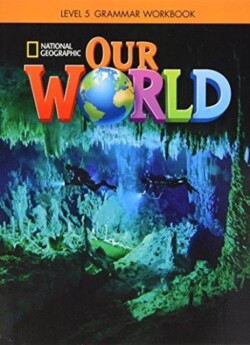 Our World 5: Grammar Workbook (British English)