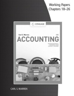  Working Papers, Chapters 18-26 for Warren/Jonick/Schneider's  Accounting, 28th