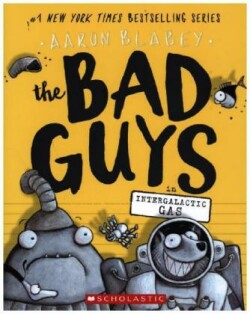 Bad Guys in Intergalactic Gas (The Bad Guys #5)