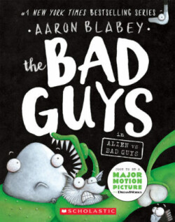Bad Guys in Alien vs Bad Guys (The Bad Guys #6)