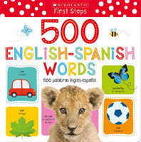 My First 500 English/Spanish Words / Mis primeras 500 palabras INGLES-ESPANOL Bilingual Book: Scholastic Early Learners (My First)