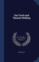 Gas Torch and Thermit Welding