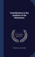 Contributions to the Analysis of the Sensations