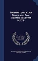 Remarks Upon a Late Discourse of Free-Thinking in a Letter to N. N.