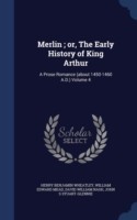 Merlin; Or, the Early History of King Arthur