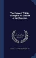 Harvest Within; Thoughts on the Life of the Christian