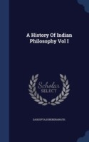 History of Indian Philosophy Vol I