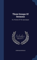 Three Groups of Sermons