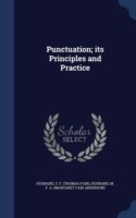 Punctuation; Its Principles and Practice