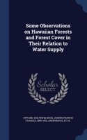 Some Observations on Hawaiian Forests and Forest Cover in Their Relation to Water Supply