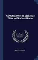 Outline of the Economic Theory of Railroad Rates