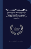 THREESCORE YEARS AND TEN: REMINISCENCES