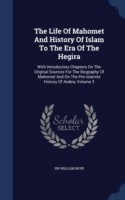 Life of Mahomet and History of Islam to the Era of the Hegira