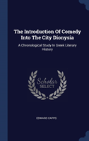 Introduction of Comedy Into the City Dionysia