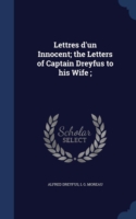Lettres D'Un Innocent; The Letters of Captain Dreyfus to His Wife;